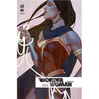 Wonder Woman Tome 1 WONDER WOMAN REBIRTH Nicola Scott Greg Rucka wonder-woman-tome-1-wonder-woman-rebirth-nicola-scott-greg-rucka