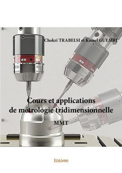 Cours Et Applications De Métrologie Tridimensionnelle Mmt - Broché ...