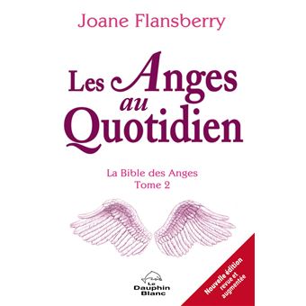 Les Anges au quotidien - La Bible des Anges Tome 2