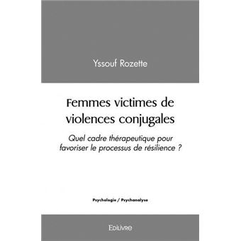 Femmes Victimes De Violences Conjugales Quel Cadre Thérapeutique Pour ...