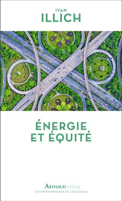 Énergie et équité - Ivan Illich - Poche