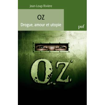 Oz. Drogue, amour et utopie - 1