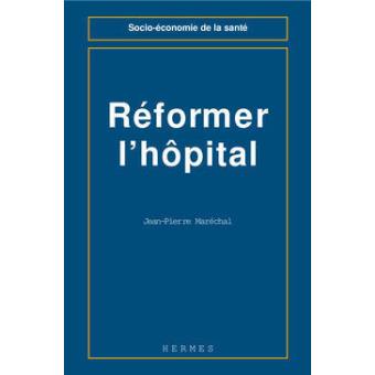 Réformer l'hôpital