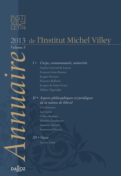 Annuaire de l'Institut Michel Villey 2013. Volume 5 -  Institut Villey - broché