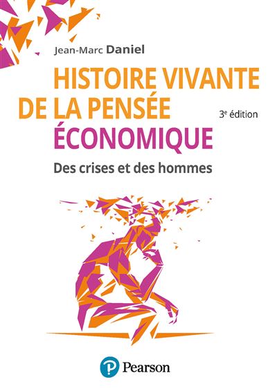 Histoire vivante de la pensée économique, 3e édition - Jean-Marc Daniel - broché