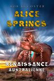 Alice Springs : Renaissance australienne