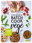 C'est décidé je batch cook végé !