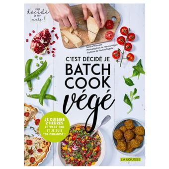C'est décidé je batch cook végé !
