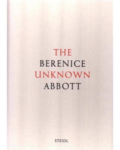 Berenice Abbott, the unknown Abbott