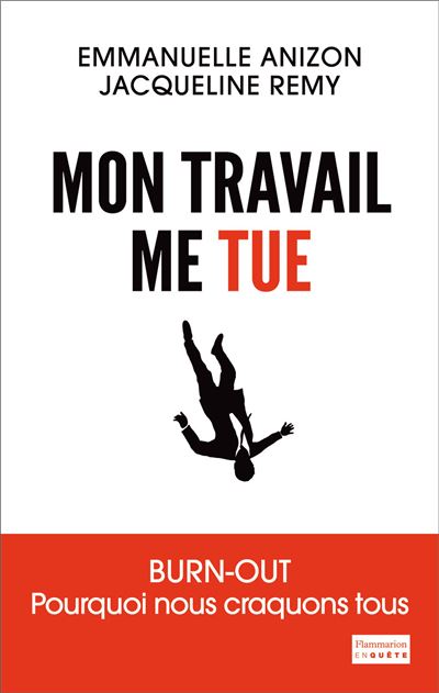 Mon travail me tue - Jacqueline Rémy - broché