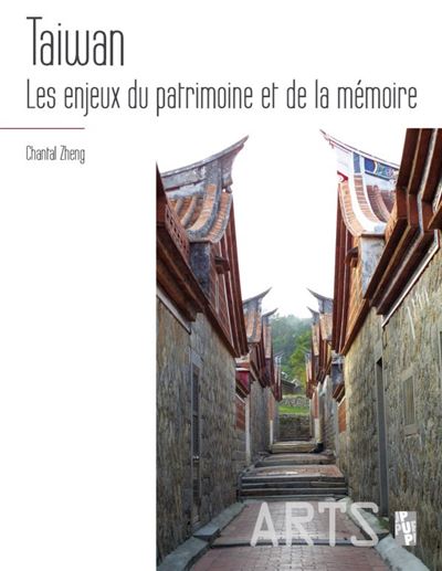 Taiwan les enjeux du patrimoine et de la memoire
