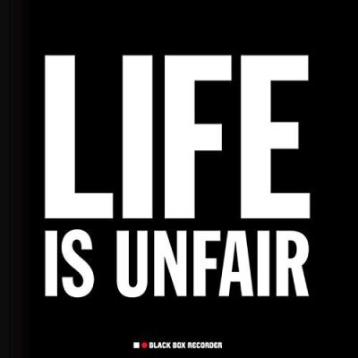 Life Is Unfair