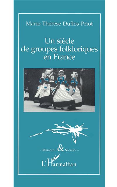 Un siecle de groupe folkloriques en france