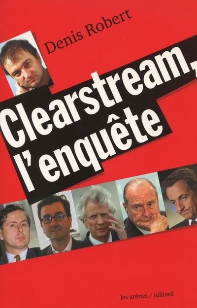 Clearstream, l'enquête - Denis Robert - broché