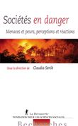Sociétés en danger - Menaces et peurs, perceptions et réactions