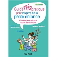 Guide pratique pour les pros de la petite enfance - 38 fiches pour affronter toutes les situations