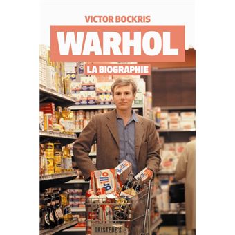 Warhol La Biographie La Biographie Relie Victor Bockris Achat Livre Ou Ebook Fnac