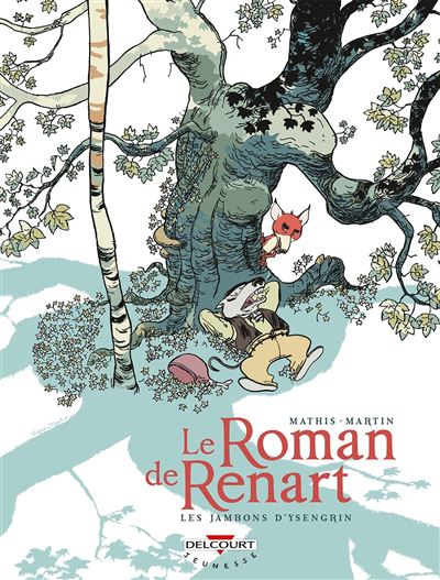 Le roman de Renart (Mathis/Martin) Tomes 01 à 03