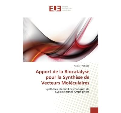 Apport de la biocatalyse pour la synthèse de vecteurs moléculaires