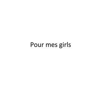 Pour mes girls
