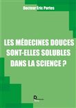 Les médecines douces sont-elles solubles dans la science ?