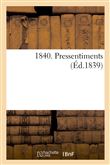 1840. Pressentiments