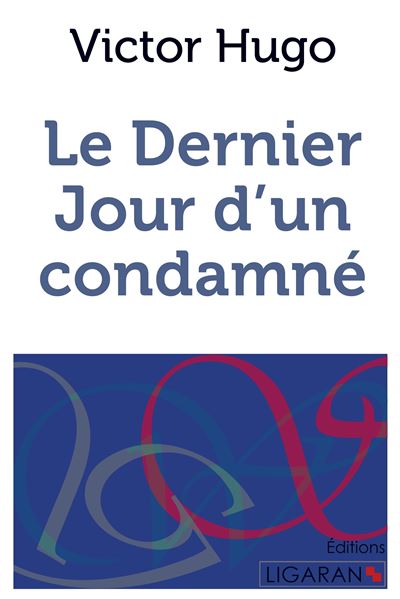 Le dernier jour d’un condamné