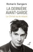 La dernière avant-garde - Le Christ ou le néant
