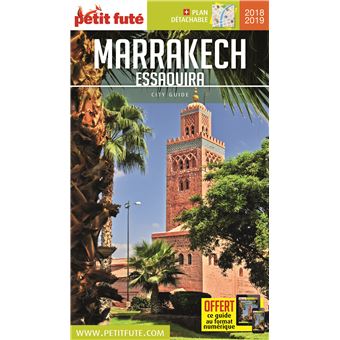 Marrakech Essaouira 2018 Petit Fute Offre Num Plan Avec 1 Plan Edition 2018 Broche Dominique Auzias Jean Paul Labourdette Achat Livre Ou Ebook Fnac