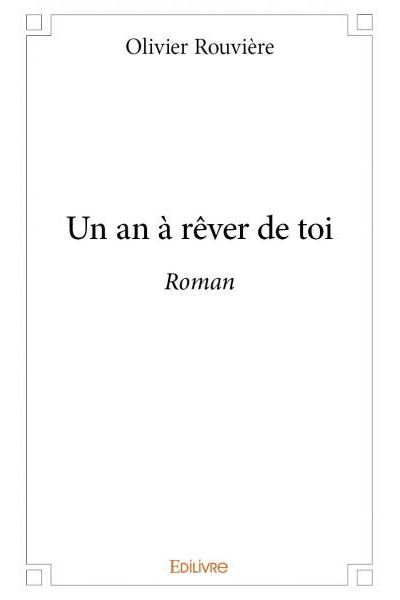 Un an à rêver de toi