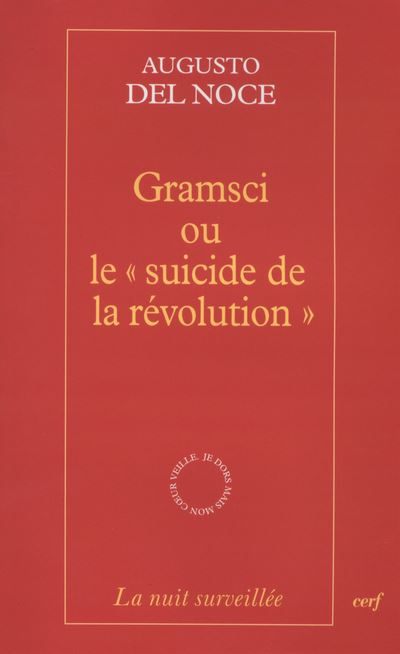 Gramsci ou le  suicide de la révolution