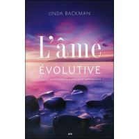 L'âme évolutive - Explorez vos vies antérieures pour guérir spirituellement
