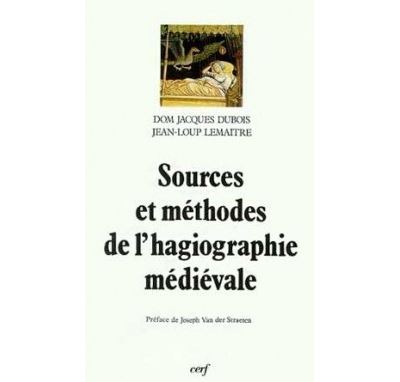 Sources et méthodes de l'hagiographie médiévale - Jean Lemaître - (donnée non spécifiée)