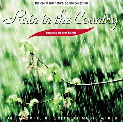 Rain In The Country - Sounds Of The Earth