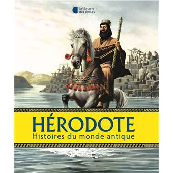Hérodote : Histoire du monde antique