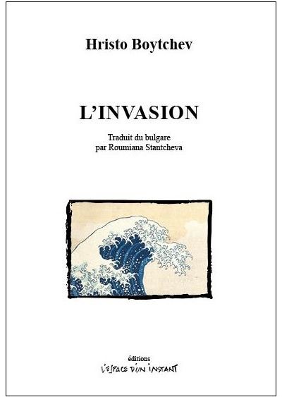 L'invasion - Hristo Boytchev - L'espace D'un Instant - broché - Théâtre