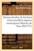 Oraison funébre de trés-haut et trés-excellent seigneur monseigneur Maurice de Saxe