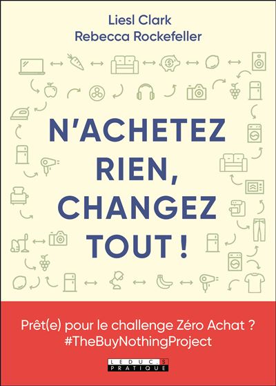 Surtout n'achetez rien et changez tout !