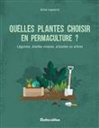 Quelles plantes choisir en permaculture ?
