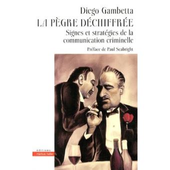 La Pegre Dechiffree Signes Et Strategies De La Communication Criminelle Broche Diego Gambetta Achat Livre Fnac