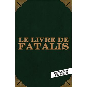 Le Livre de Fatalis (Edition limitée)
