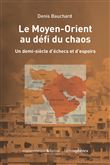 Le Moyen-Orient au défi du chaos