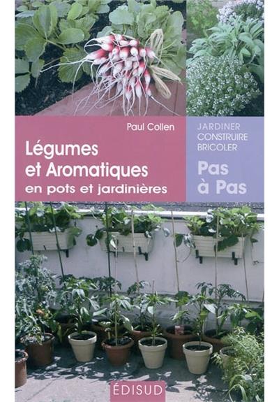Légumes et plantes aromatiques en pot et jardinières