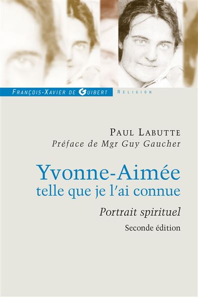Yvonne-Aimée telle que je l'ai connue