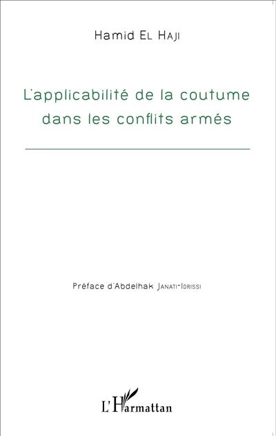 Applicabilité de la coutume dans les conflits armés