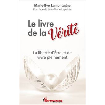 Le livre de la Vérité - La liberté d'Etre et de vivre pleinement