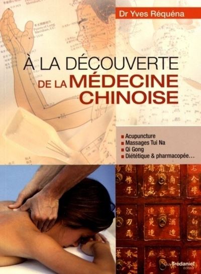 A la découverte de la médecine chinoise - Yves Réquéna - broché
