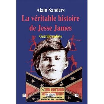 La véritable histoire de Jesse James