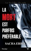 La mort est parfois préférable
