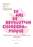 Cinquante ans de révolution chorégraphique du Ballet-Théâtre contemporain au CCN